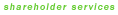 shareholder services